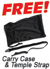 Free Carry Case & Temple Strap